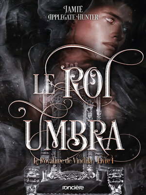 cover image of Le Royaume de Vincula--e-book--Tome 01 Le Roi Umbra